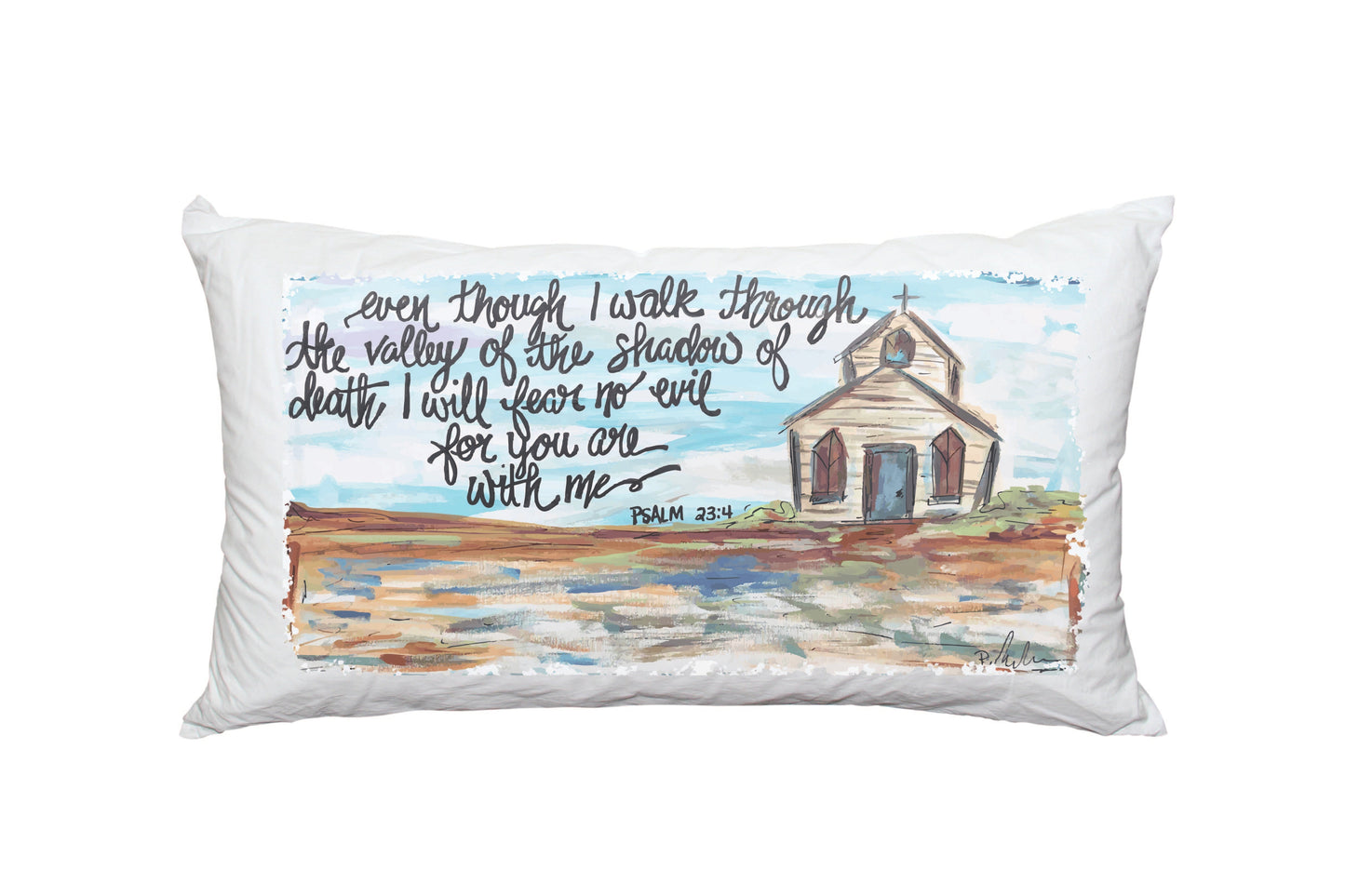 "Even Though I Walk" on 14"X24" Pillow